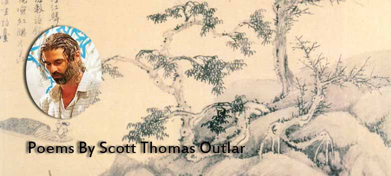 Poems By Scott Thomas Outlar