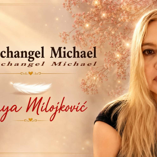 To Archangel Michael - Maya Milojković