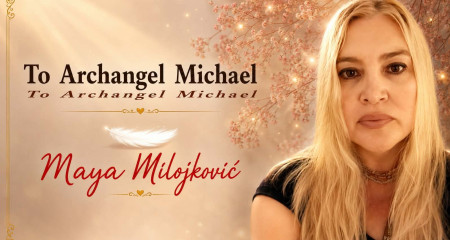 To Archangel Michael - Maya Milojković